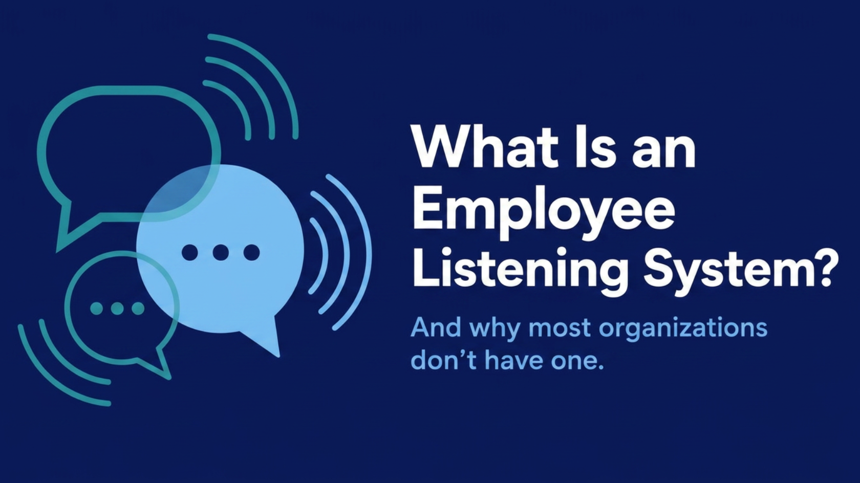 What Is an Employee Listening System? 
